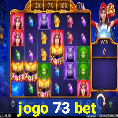 jogo 73 bet